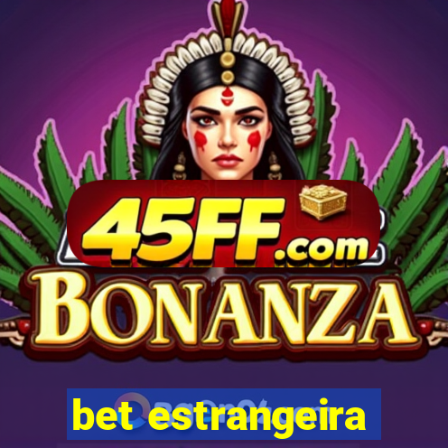 bet estrangeira